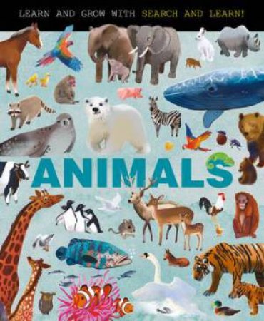 Animals (Search and Learn) by Clever Publishing