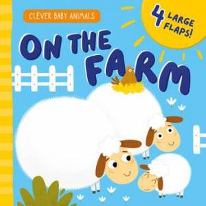 On the Farm (Clever Baby Animals) by Ekaterina Guscha