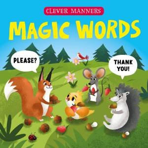 Magic Words (Clever Manners) by Elena Ulyeva & Victoriya Kurcheva