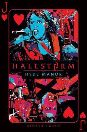 Halestorm: Hyde Manor by Halestorm & Winner Twins & Sara Scalia & Rantz Hoseley & Lauryn Ipsum