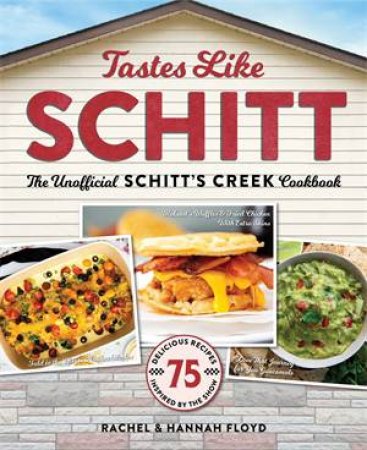 Tastes Like Schitt by Rachel Floyd & Hannah Floyd