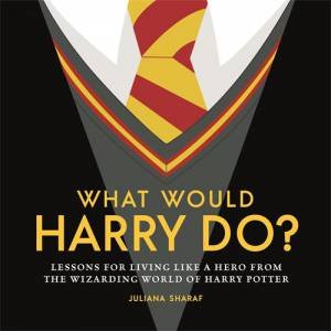 What Would Harry Do? by Juliana Sharaf