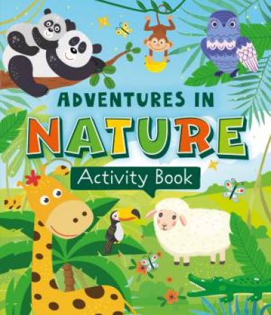 Adventures in Nature Activity Book by Various