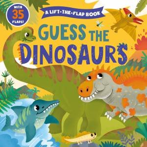 Guess the Dinosaurs (Clever Hide and Seek) by Lena Zolotareva