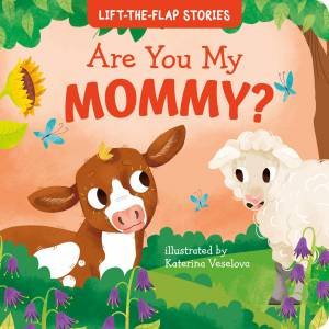 Who is My Mommy? by Yulia Simbirskaya & Ekaterina Veselova