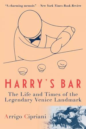 Harry's Bar by Arrigo Cipriani