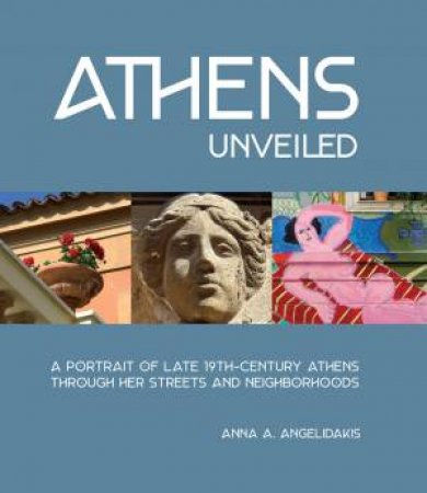 Athens Unveiled by Anna Angelidakis