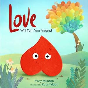 Love Will Turn You Around by Kate Talbot & Mary Munson