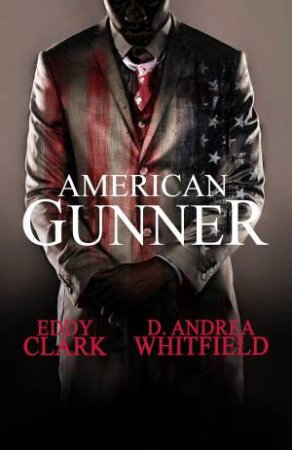 American Gunner by Eddy Clark & D. Andrea Whitfield