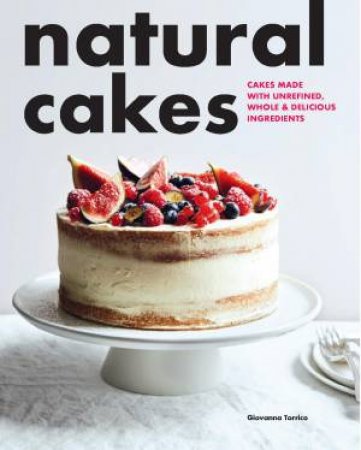 Natural Cakes by Giovanna Torrico