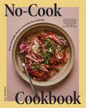 No-Cook Cookbook by Susie Theodorou