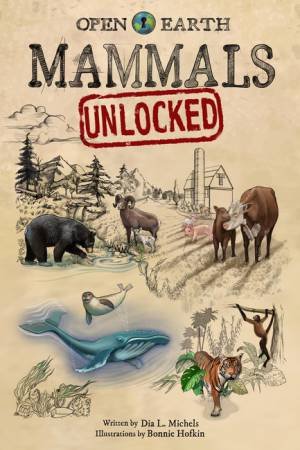 Mammals Unlocked by Dia L Michels & Bonnie Hofkin & Sarah Cox