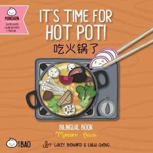 Bitty Bao It's Time for Hot Pot by Lacey Benard & Lulu Cheng & Lacey Benard