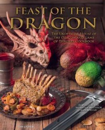 Feast Of The Dragon Cookbook by Tom Grimm