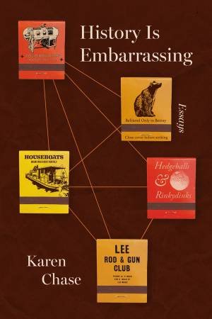 History Is Embarrassing by Karen Chase