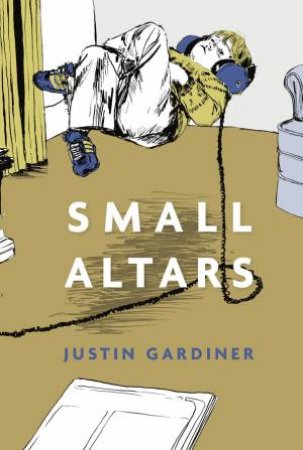 Small Altars by Justin Gardiner