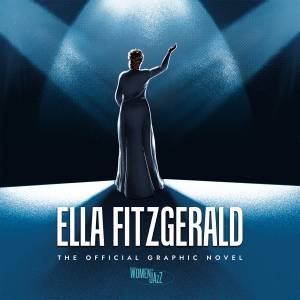 Ella Fitzgerald: The Official Graphic Novel by Ngozi Nwadiogbu