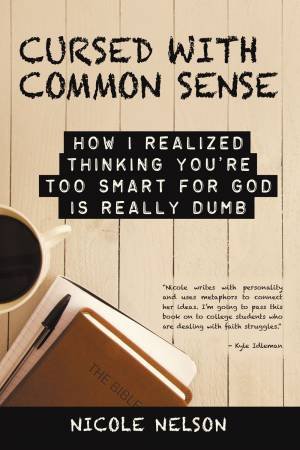 Cursed With Common Sense by Nicole Nelson