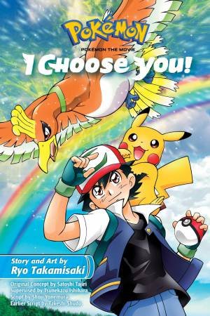 Pokemon The Movie: I Choose You! by Ryo Takamisaki