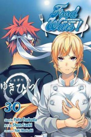 Food Wars!: Shokugeki No Soma 30 by Yuto Tsukuda