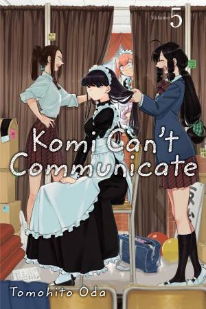 Komi Can't Communicate, Vol. 05 by Tomohito Oda