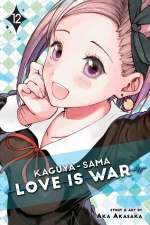 Kaguya-Sama: Love Is War 12 by Aka Akasaka