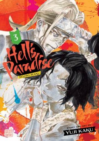 Hell's Paradise: Jigokuraku, Vol. 03 by Yuji Kaku