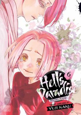 Hell's Paradise: Jigokuraku, Vol. 06 by Yuji Kaku