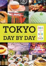 Tokyo Day By Day 365 Things To See And Do