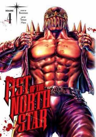 Fist Of The North Star 04 by Buronson & Tetsuo Hara