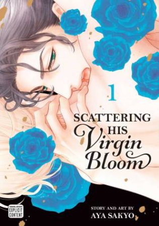 Scattering His Virgin Bloom, Vol. 1 by Aya Sakyo