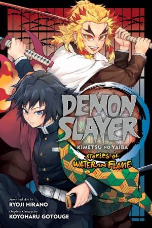 Demon Slayer: Kimetsu No Yaiba - Stories Of Water And Flame by Ryoji Hirano & Koyoharu Gotouge