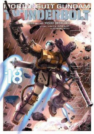 Mobile Suit Gundam Thunderbolt, Vol. 18 by Yasuo Ohtagaki & Hajime Yatate & Yoshiyuki Tomino