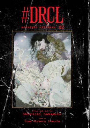 #DRCL midnight children, Vol. 2 by Shin'ichi Sakamoto & Bram Stoker