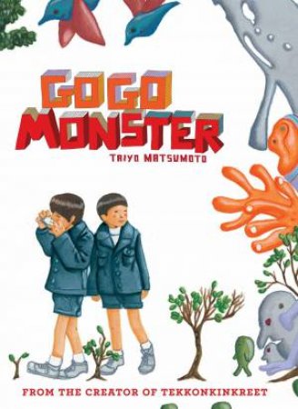 GoGo Monster by Taiyo Matsumoto