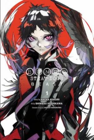 Bungo Stray Dogs: Beast, Vol. 1 by Kafka Asagiri