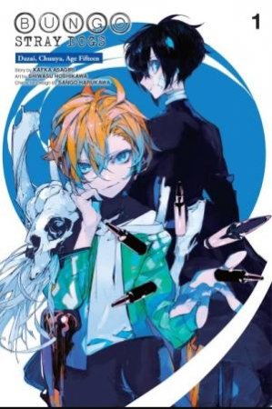 Bungo Stray Dogs: Dazai, Chuuya, Age Fifteen 01 by Kafka Asagiri