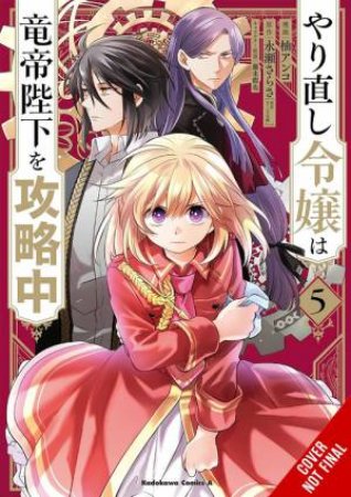 The Do-Over Damsel Conquers the Dragon Emperor, Vol. 5 (manga) by Sarasa Nagase & Anko Yuzu & Mitsuya Fuji & Eleanor Summers & Adnazeer Macalangcom