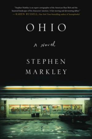 Ohio by Stephen Markley