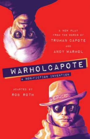 WARHOLCAPOTE by Rob Roth