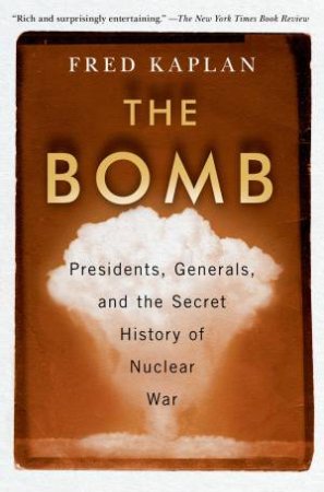 The Bomb by Fred Kaplan