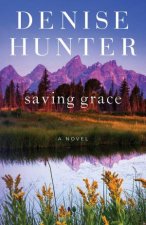 Saving Grace A Novel