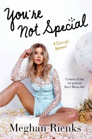 You're Not Special by Meghan Rienks