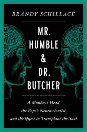 Mr. Humble And Dr. Butcher by Brandy Schillace