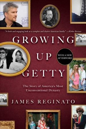 Growing Up Getty by James Reginato