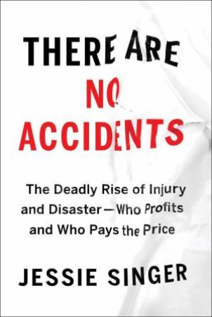 There Are No Accidents by Jessie Singer