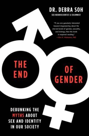 The End Of Gender by Debra Soh