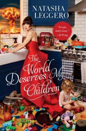 The World Deserves My Children by Natasha Leggero