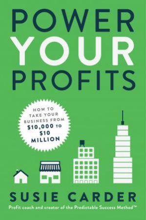 Power Your Profits by Susie Carder