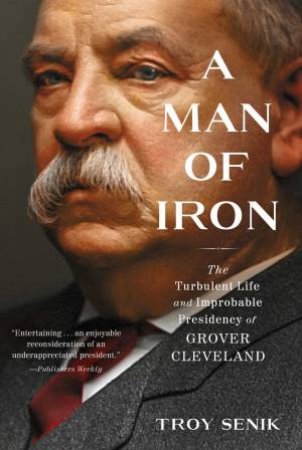 A Man Of Iron by Troy Senik